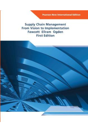 Supply Chain Management: From Vision to Implementation | Pearson New International Edition