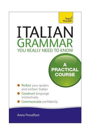 Teach Yourself Italian Grammar You Really Need to Know