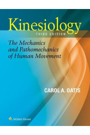 Kinesiology | The Mechanics and Pathomechanics of Human Movement 3rd Edition