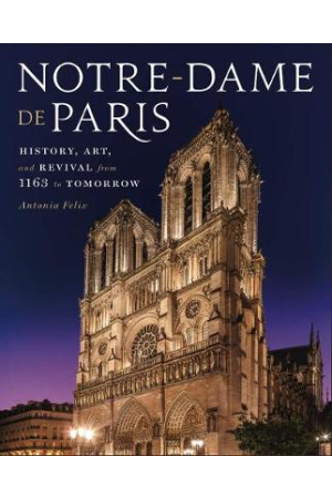 Notre-Dame de Paris | History, Art, and Revival from 1163 to Tomorrow
