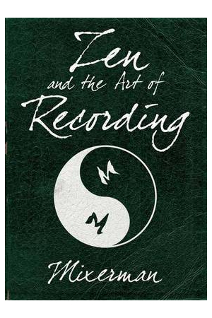 Mixerman Zen and the Art of Recording Bam Book