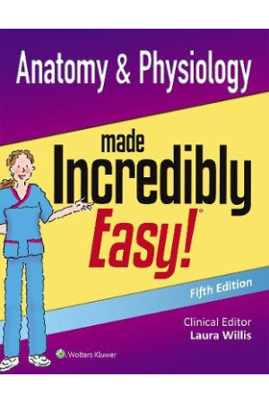 Anatomy & Physiology Made Incredibly Easy | 5th edition