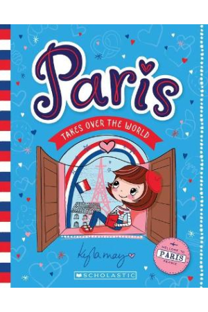 Paris Takes Over the World: Book 1