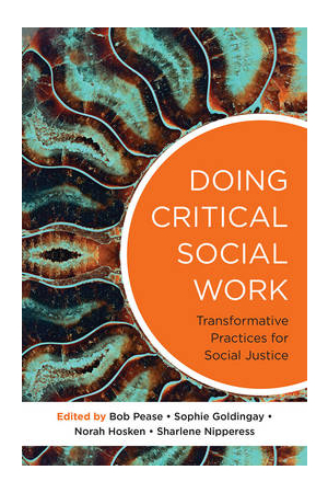 Doing Critical Social Work: Theory in Practice