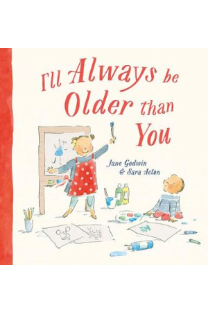 Always Be Older Than You