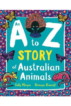 An A to Z Story of Australian Animals 