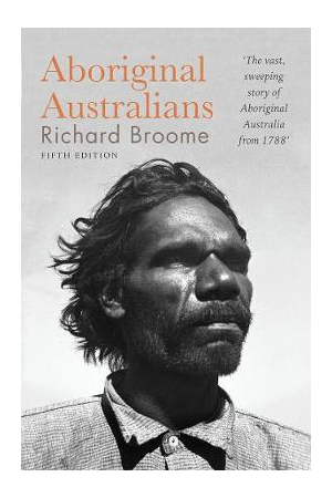 Aboriginal Australians : 5th Edition History Since 1788