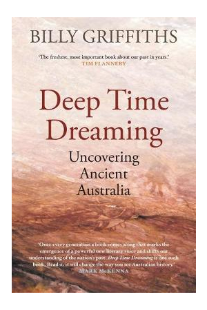 Deep Time Dreaming | Uncovering Ancient Australia