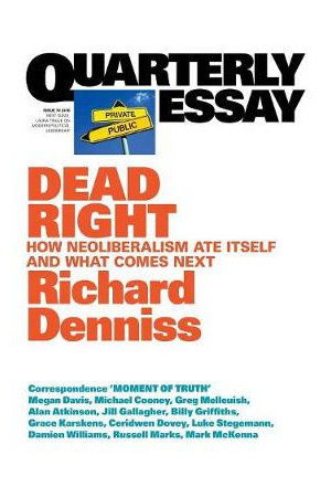 Dead Right | How Neoliberalism Ate Itself and What Comes Next