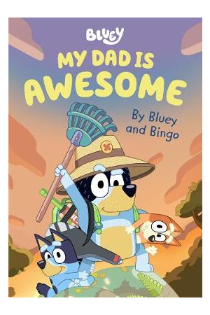 Bluey | My Dad is Awesome