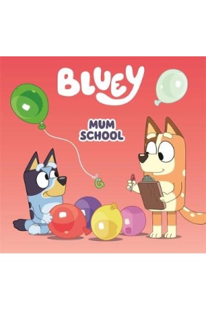 Bluey Mum School