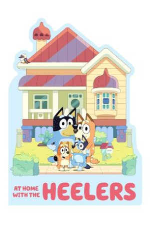 At Home With The Heelers Bluey