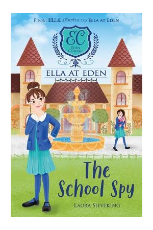 The School Spy | Ella at Eden #5