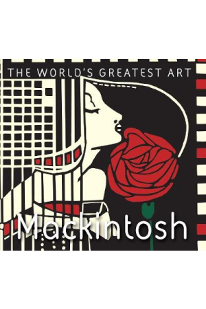 Mackintosh | The World's Greatest Art