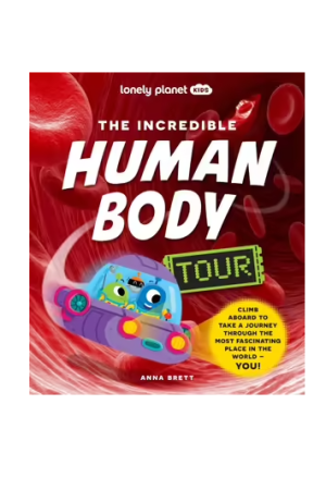 The Incredible Human Body Tour | Lonely Planet Kids