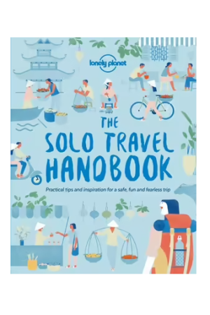 The Solo Travel Handbook | Lonely Planet Travel Guide