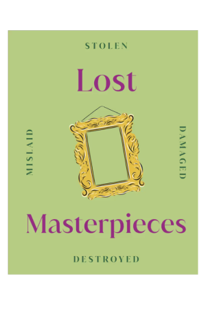 Lost Masterpieces