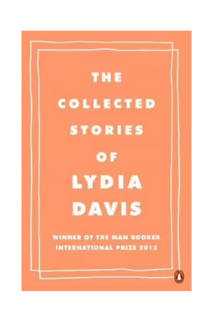 The Collected Stories of Lydia Davis