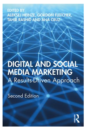 Digital and Social Media Marketing: A Results-Driven Approach 2nd Edition