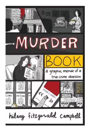Murder Book | A Graphic Memoir of a True Crime Obsession