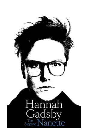 Ten Steps to Nanette | Hannah Gadsby