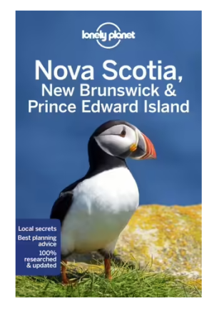 Nova Scotia, New Brunswick & Prince Edward Island | Lonely Planet Travel Guide