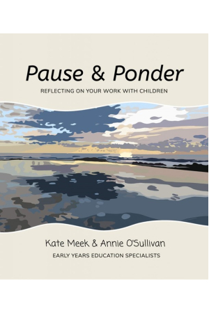 Pause & Ponder | Reflecting on your work with children