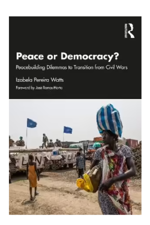 Peace or Democracy? Peacebuilding Dilemmas to Transition from Civil Wars
