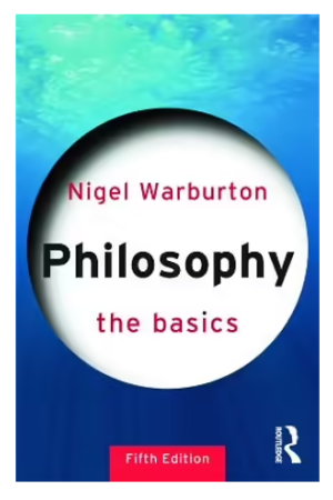Philosophy, The Basics