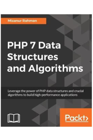 PHP 7 Data Structures and Algorithms | Implement linked lists, stacks, and queues using PHP