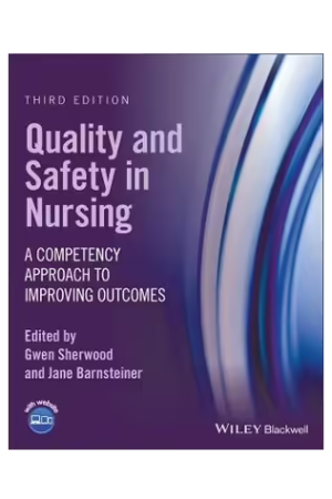 Quality and Safety in Nursing 3ed: A Competency Approach to Improving Outcomes