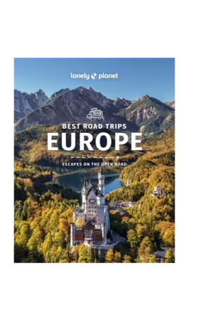 Best Road Trips Europe | Lonely Planet Travel Guide