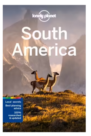 South America | Lonely Planet Travel Guide