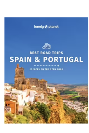 Best Road Trips Spain & Portugal | Lonely Planet Travel Guide