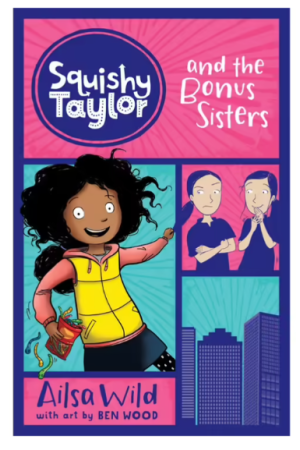 Squishy Taylor and the Bonus Sisters