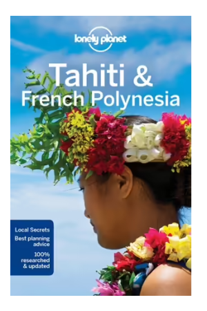 Tahiti & French Polynesia | Lonely Planet Travel Guide