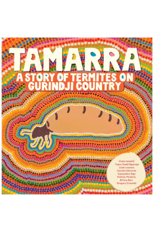 Tamarra | A Story of Termites on Gurindji Country