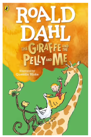 The Giraffe and the Pelly and Me
