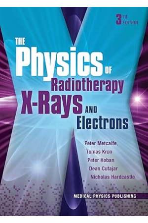 The Physics of Radiotherapy X-Rays and Electrons 3rd Edition