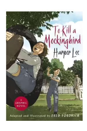 To Kill A Mockingbird | The Graphic Novel