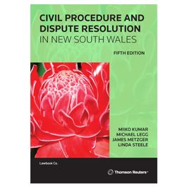 Civil Procedure and Dispute Resolution in NSW Fifth Edition