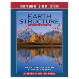 Earth Structure 2E: An Introduction to Structural Geology and Tectonics International Student Edition