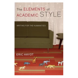 The Elements of Academic Style | Writing for the Humanities