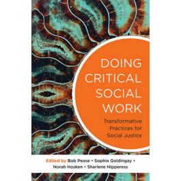 Doing Critical Social Work: Theory in Practice