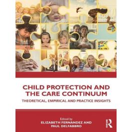 Child Protection and the Care Continuum | Theoretical, Empirical and Practice Insights