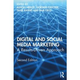 Digital and Social Media Marketing: A Results-Driven Approach 2nd Edition