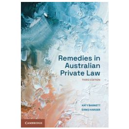 Remedies in Australian Private Law 3ed