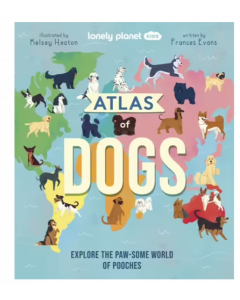 Atlas of Dogs | Lonely Planet Kids