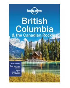 British Columbia & the Canadian Rockies | Lonely Planet Travel Guide