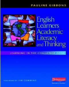 English Learners, Academic Literacy, and Thinking | Learning in the Challenge Zone